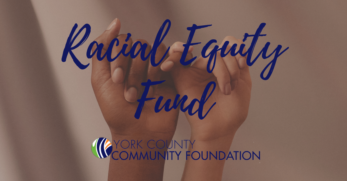 York County Community Foundation’s Racial Equity Fund  Grants $69,000 to Eight Local Nonprofits