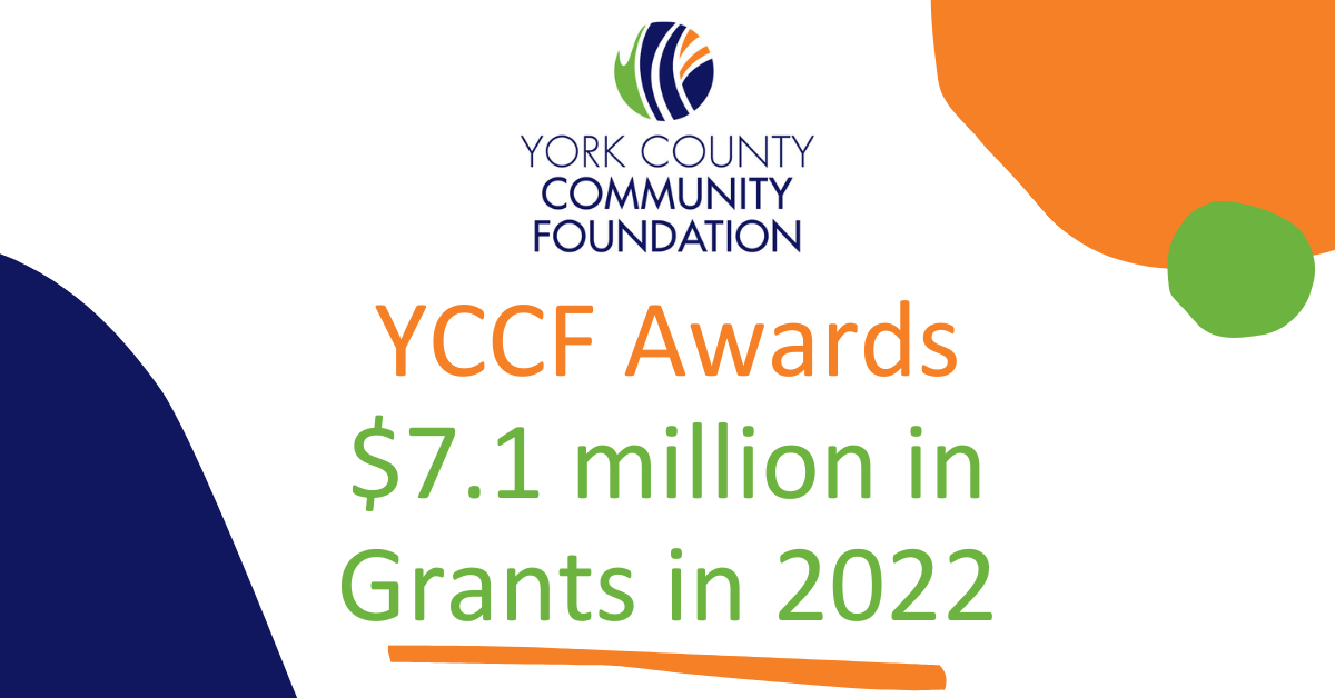 York County Community Foundation Awards $7.1 Million in Grants in 2022